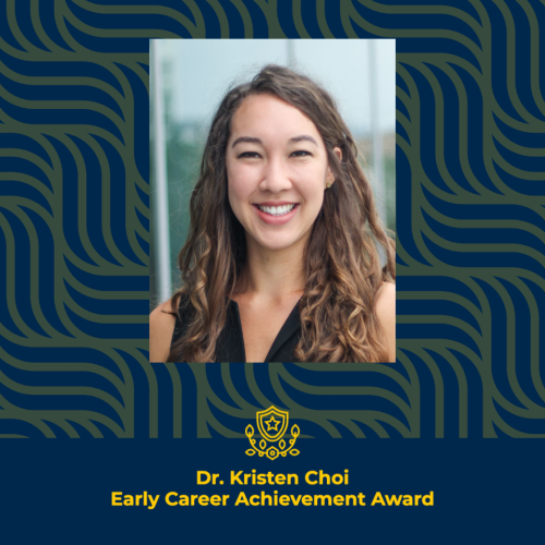 Profile photo of Dr. Kristen Choi.  Early Career Achievement Award 